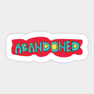 abandoned Sticker